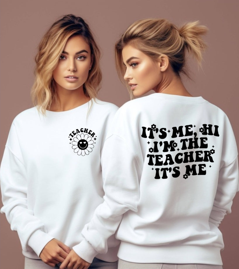TEACHER Its Me, Hi... White Unisex Crewneck Sweatshirt