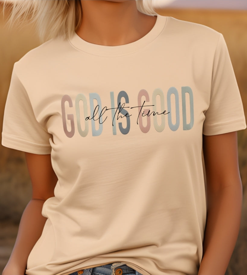 GOD IS GOOD All The Time Unisex Tshirt