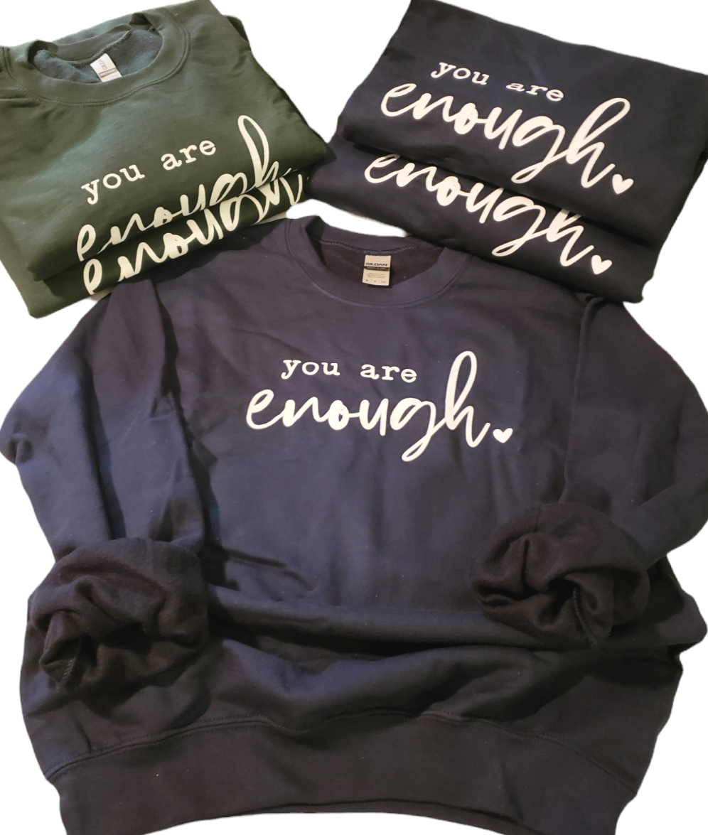 You Are Enough Navy Blue or Forest Green Unisex Crewneck Sweatshirt