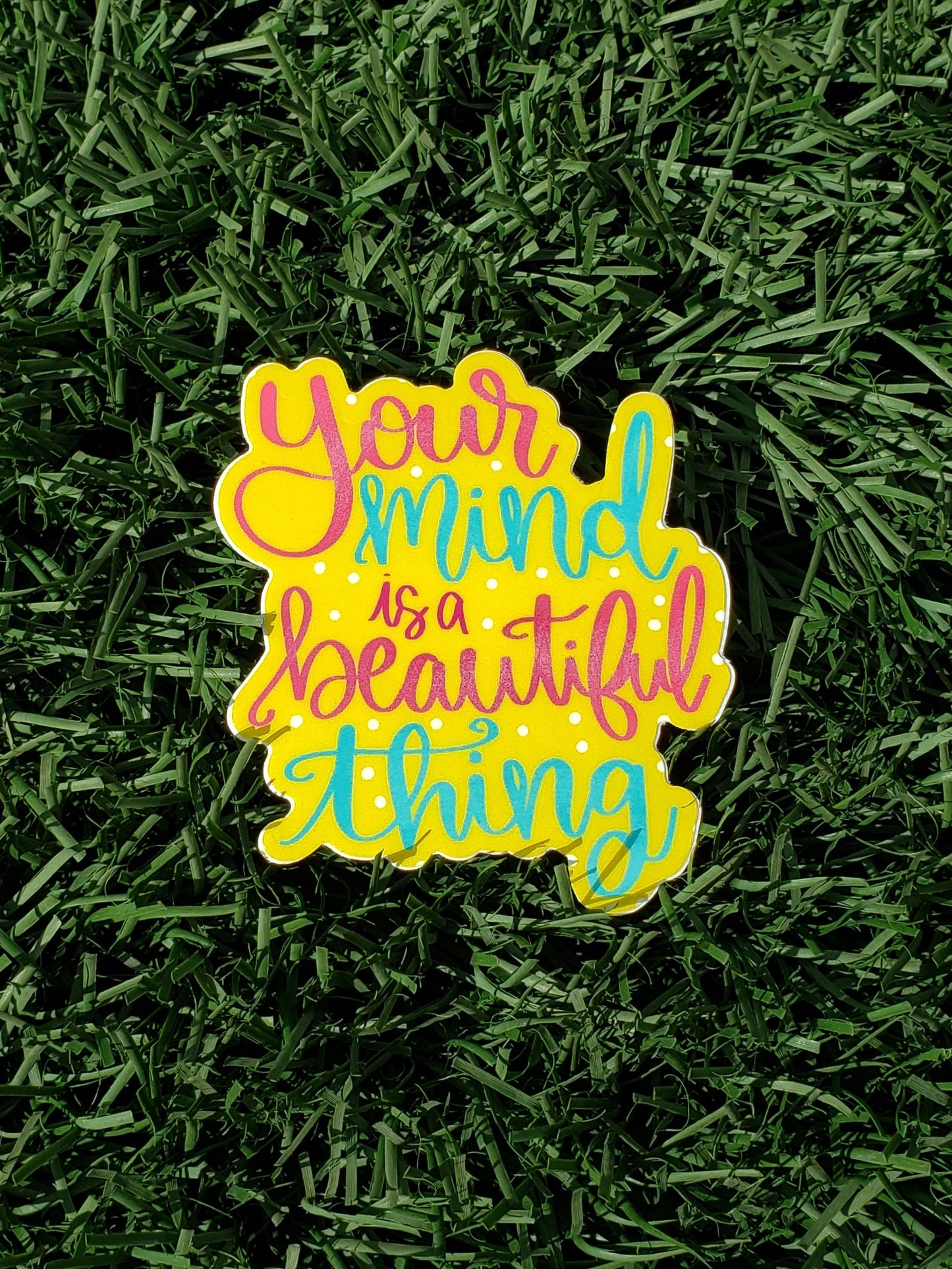 Your Mind is a Beautiful Thing Inspirational Vinyl Sticker