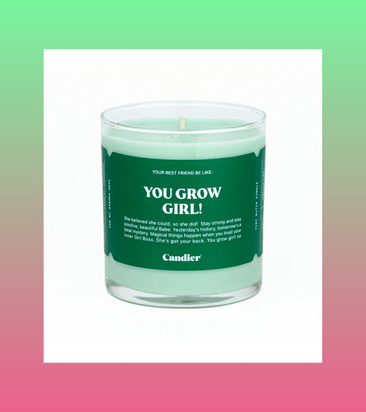 You Grow Girl Candle