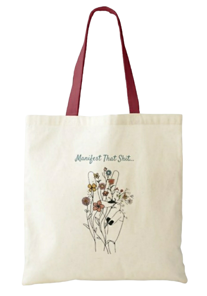 Manifest That Shit... Tote