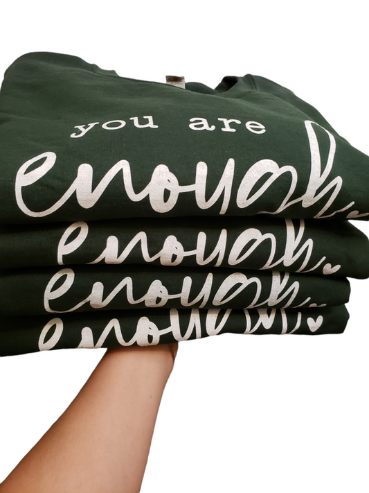 You Are Enough Navy Blue or Forest Green Unisex Crewneck Sweatshirt