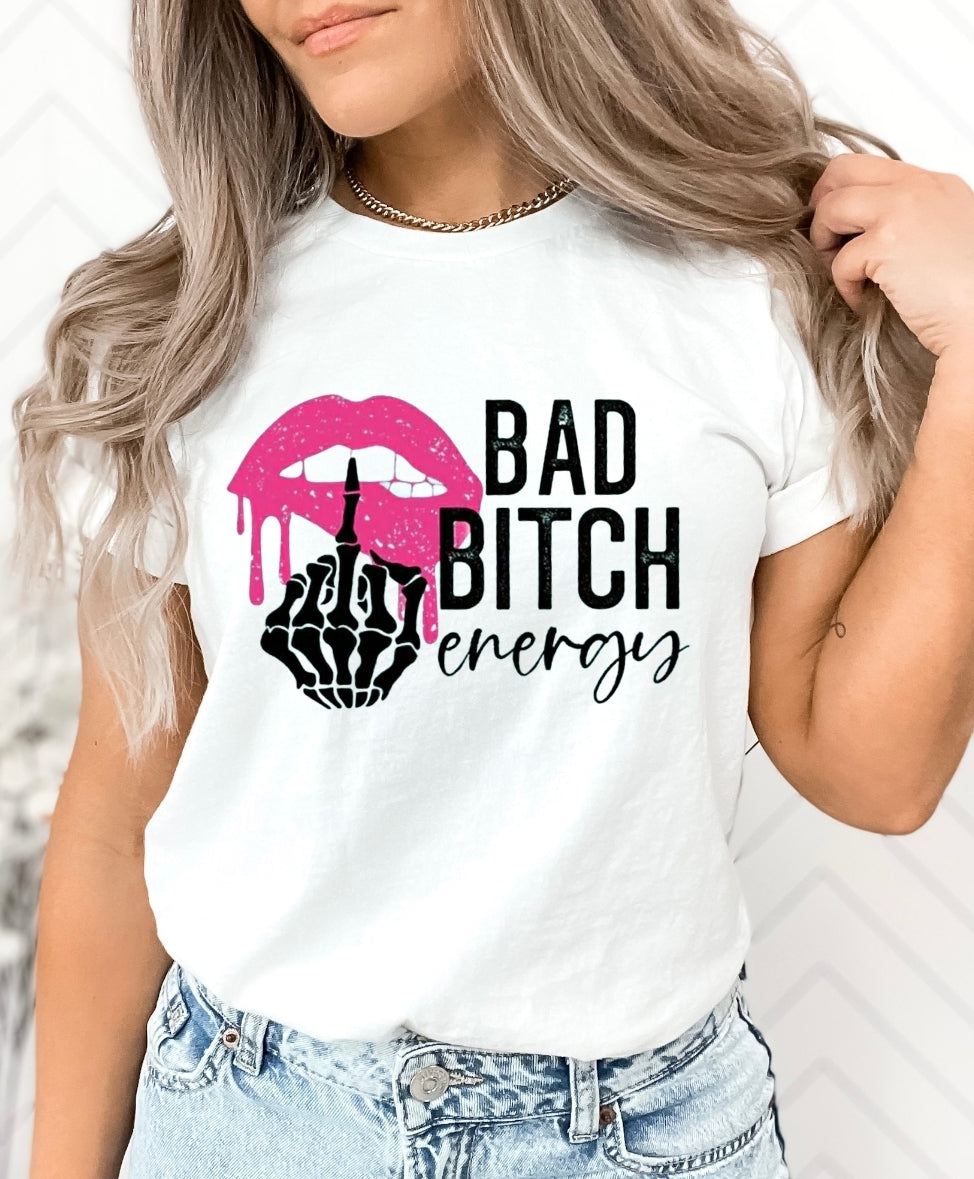 Bad Bitch Energy Pink, Gray or White Tshirt