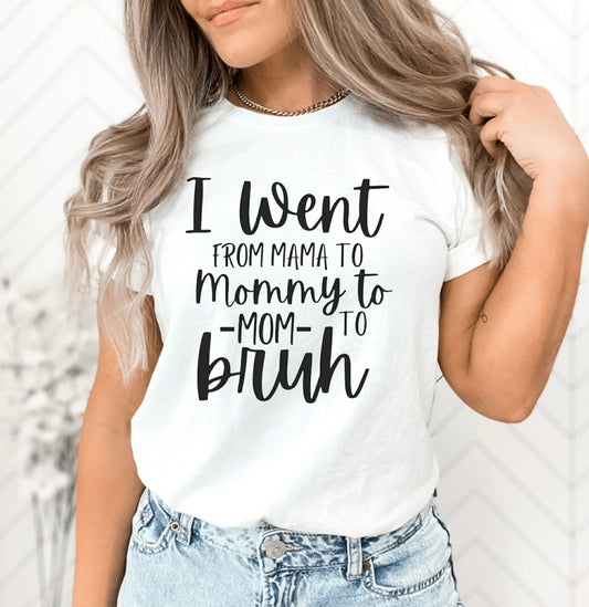 MAMA. MOMMY. MOM. BRUH Unisex Tshirt