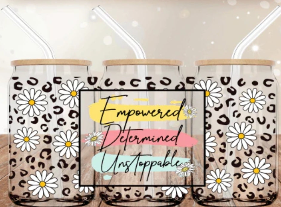 Empowered Determined Unstoppable - 16oz Glass Cup