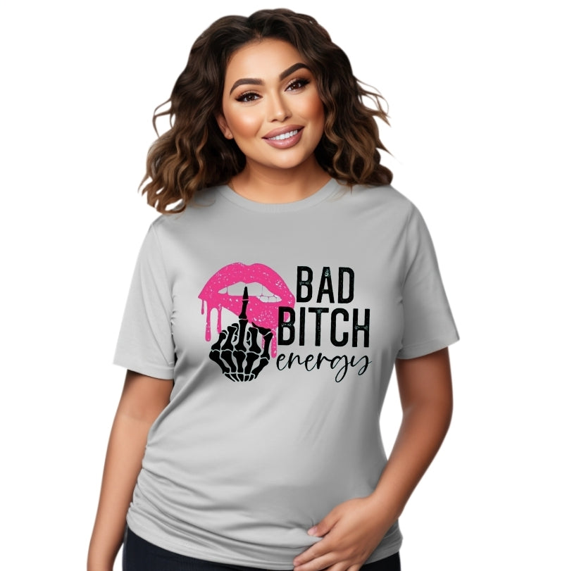 Bad Bitch Energy Pink, Gray or White Tshirt
