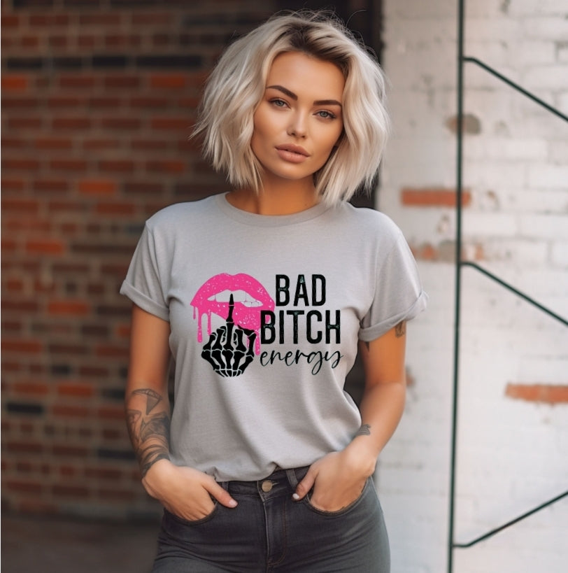 Bad Bitch Energy Pink, Gray or White Tshirt