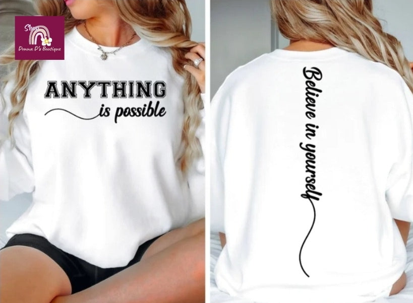 ANYTHING Is Possible White Crewneck Sweatshirt