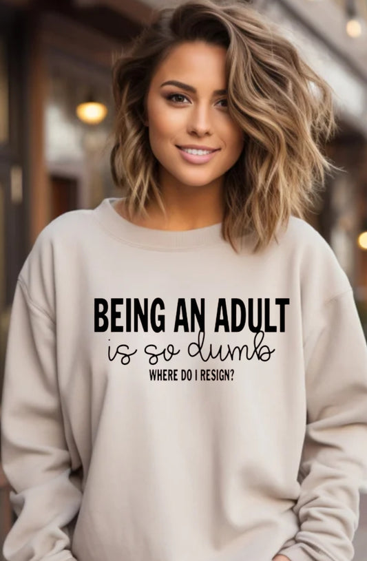 Being An Adult Is Dumb Sand Crewneck Sweatshirt
