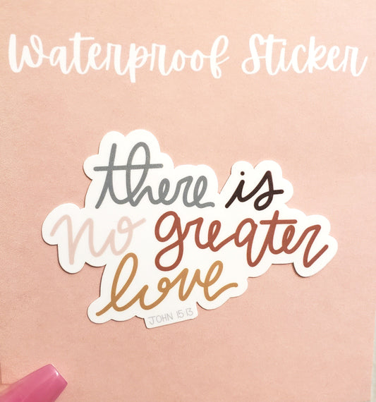 There is No Greater Love Sticker