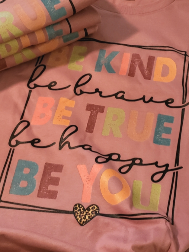 Be Kind Be Brave Be True T-shirt