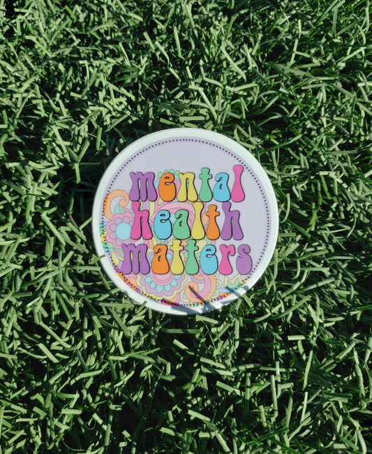Mental Health Matters, Circle Vinyl Sticker, 3x3 in