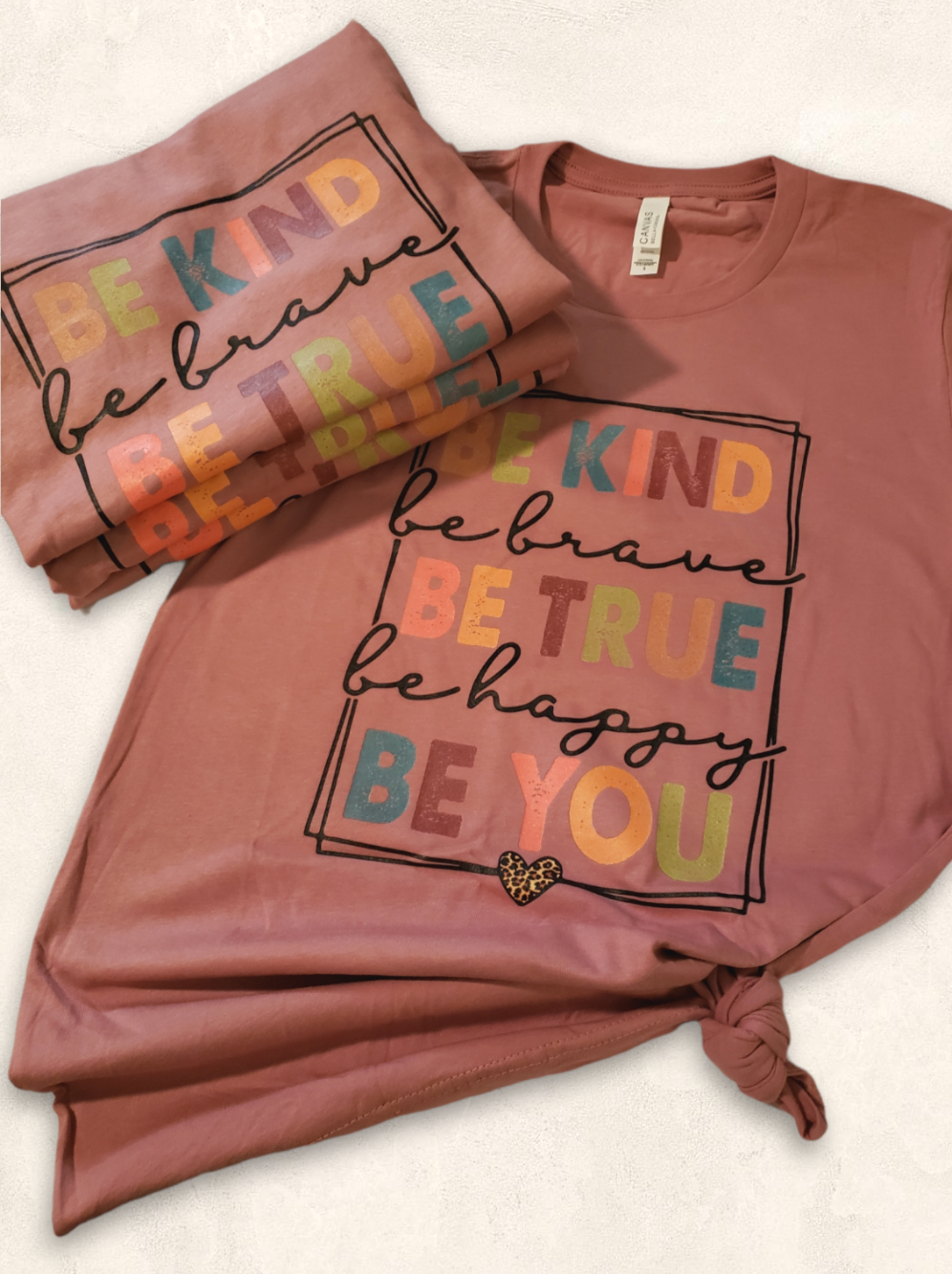 Be Kind Be Brave Be True T-shirt