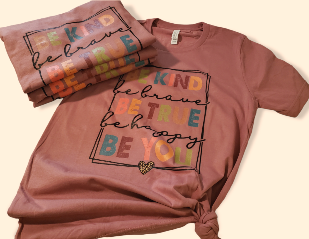 Be Kind Be Brave Be True T-shirt